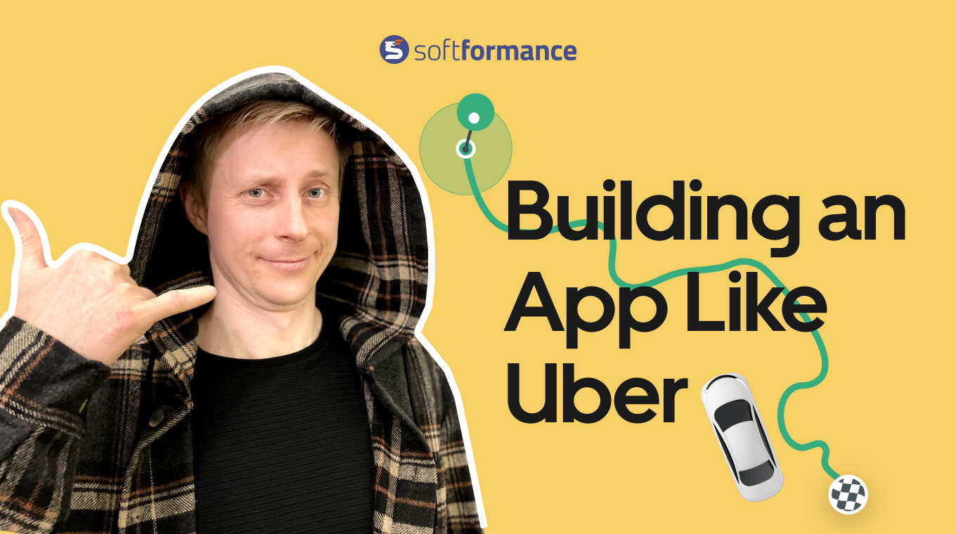 How to Make Apps Like Uber: A 7-Step Guide