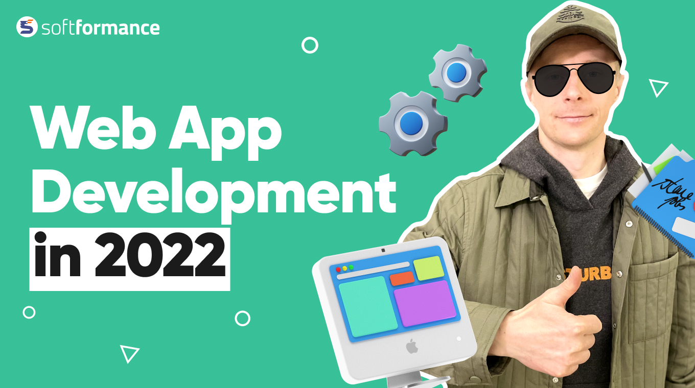 The Ultimate Guide to Web Application Development for 2022