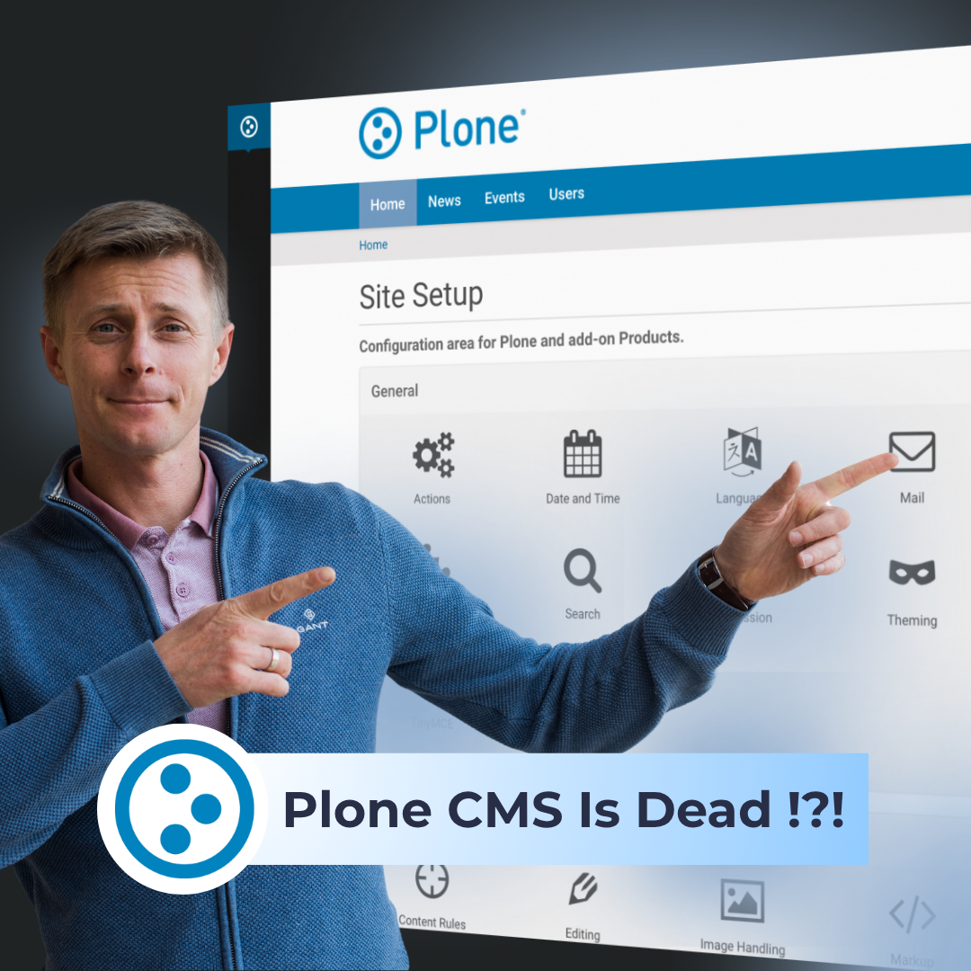 Why Big Companies Still Use Plone CMS in 2025?