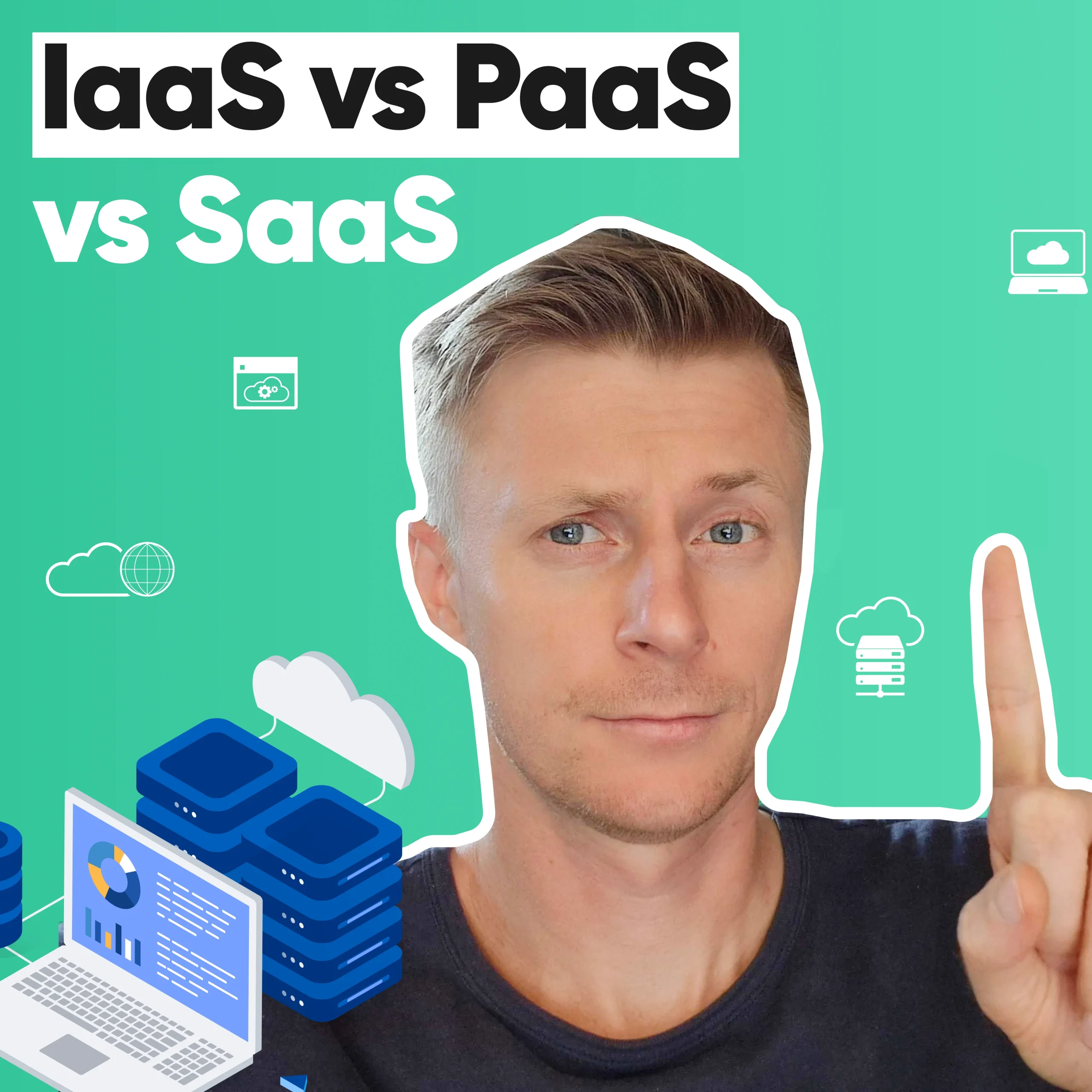 IaaS vs PaaS vs SaaS for Software Founders: What to Choose and When?